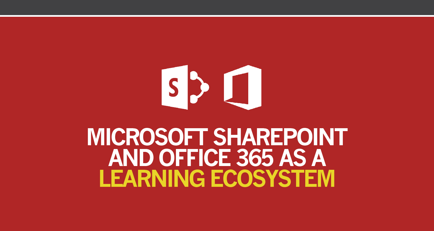 microsoft 365 and sharepoint as a learning ecosystem