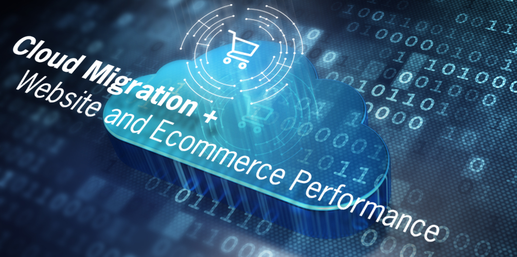 cloud migration optimizing performance and marketing for eCommerce